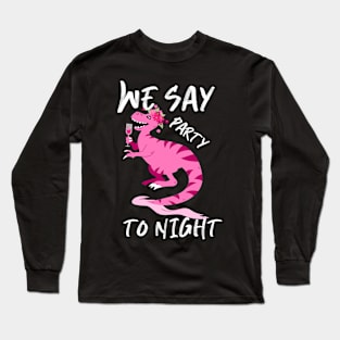 PARTY TO NIGHT Long Sleeve T-Shirt